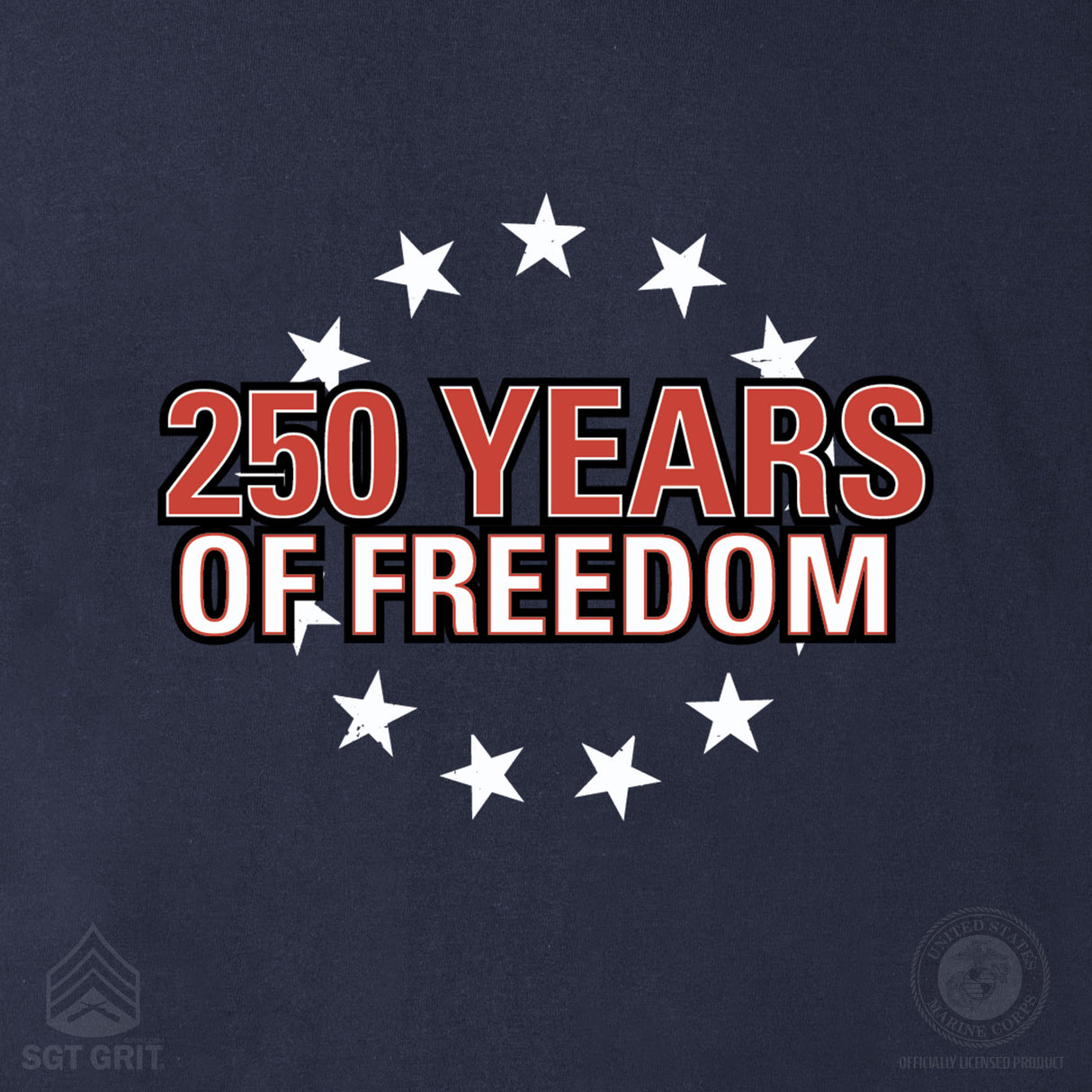 Cheers to 250 Years of Freedom Long Sleeve T-Shirt - Back Design - SGT GRIT