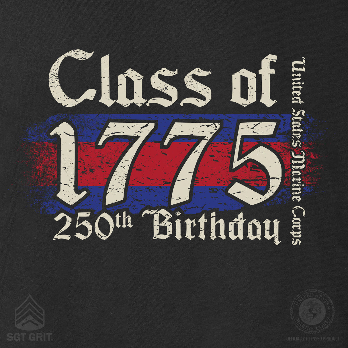 USMC 250th Birthday Class of 1775 T-Shirt - SGT GRIT