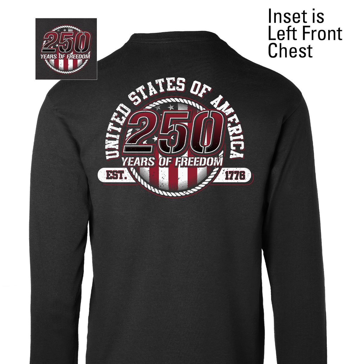 250 Years of Freedom Long Sleeve T-Shirt - Back Design - SGT GRIT