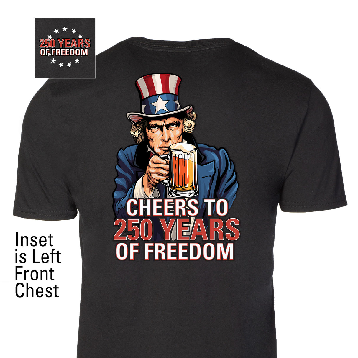 Cheers to 250 Years of Freedom T-Shirt - Back Design - SGT GRIT
