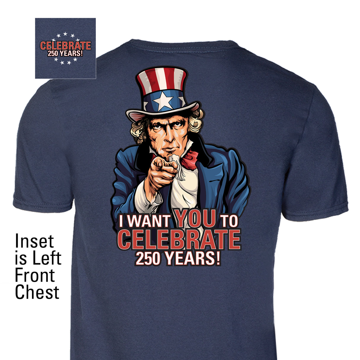 I Want You to Celebrate 250 Years T-Shirt - Back Design - SGT GRIT