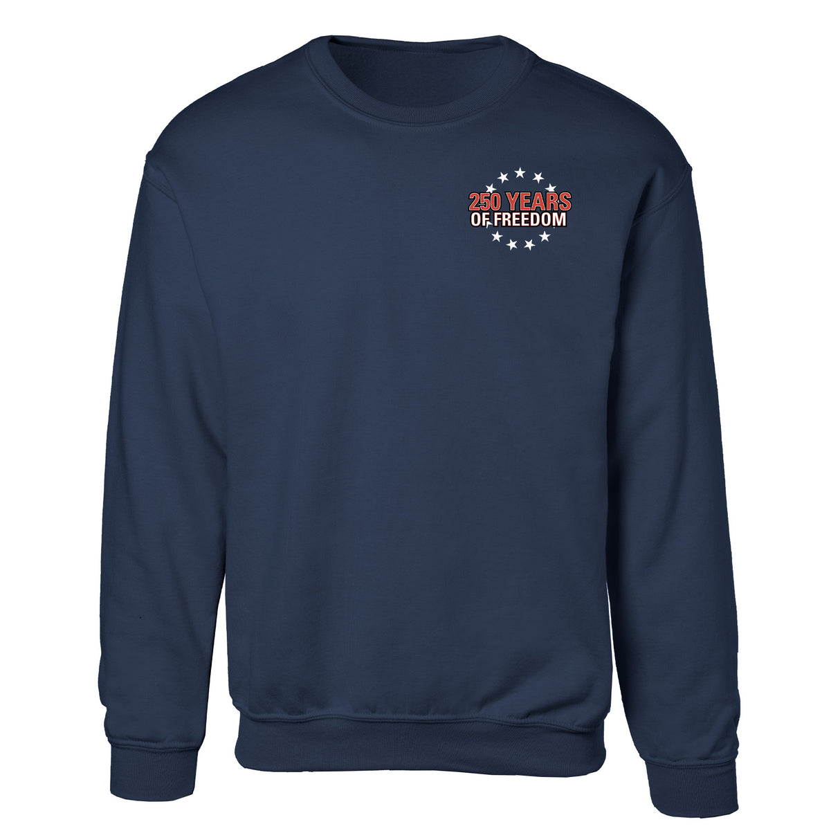 Cheers to 250 Years of Freedom Sweatshirt - Back Design - SGT GRIT