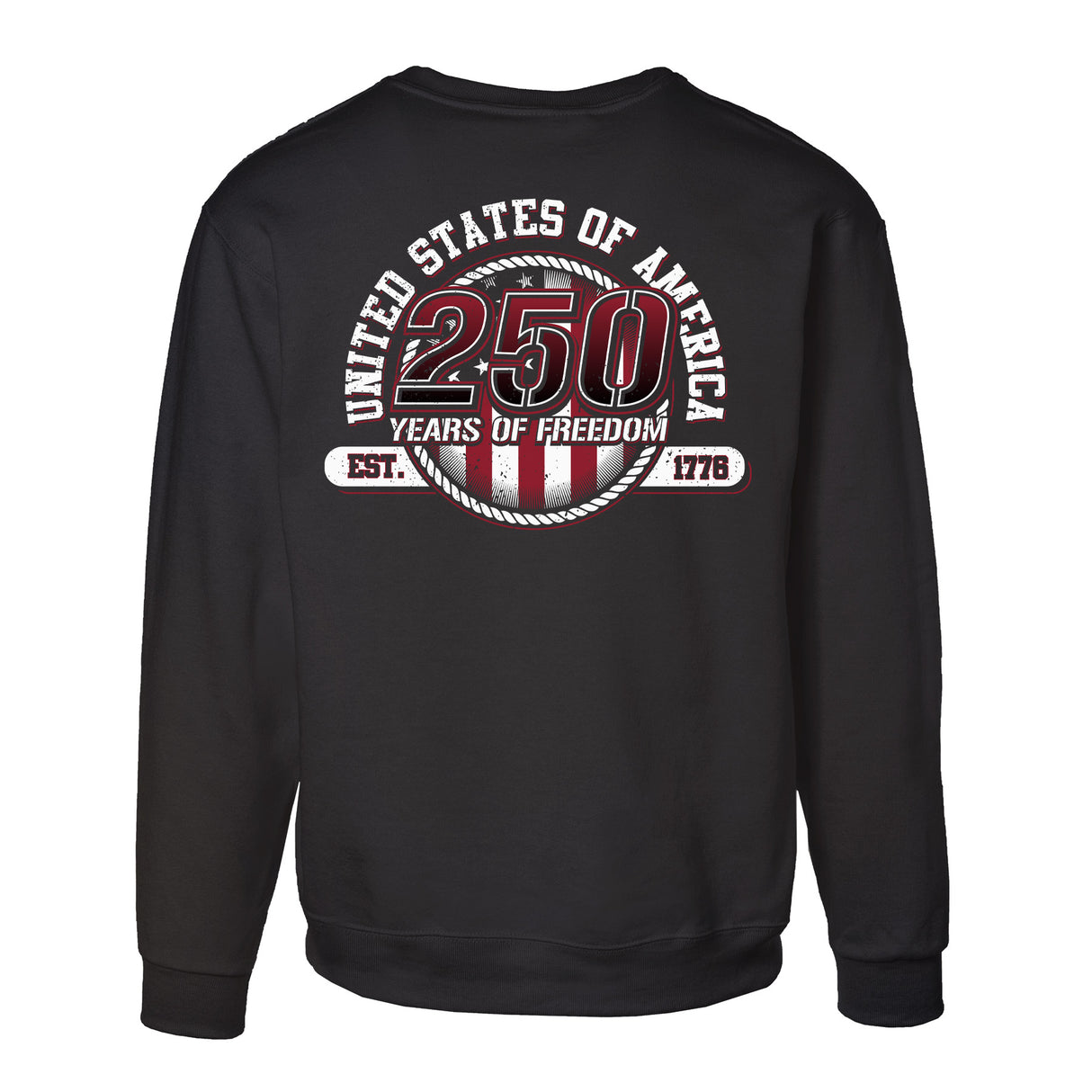 250 Years of Freedom Sweatshirt - Back Design - SGT GRIT