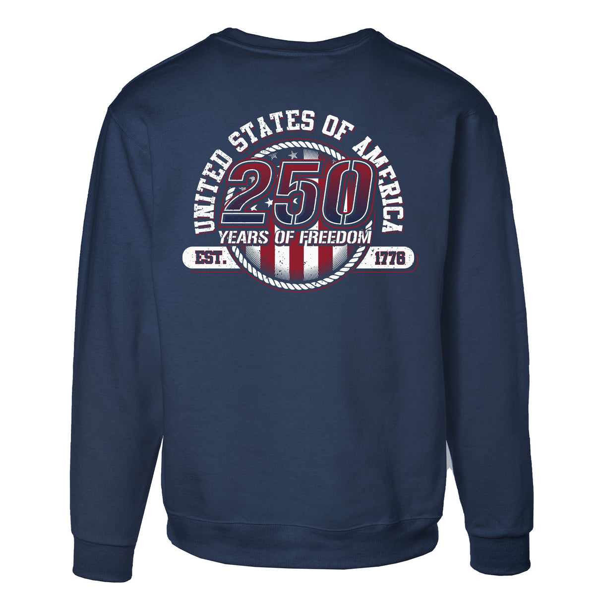 250 Years of Freedom Sweatshirt - Back Design - SGT GRIT