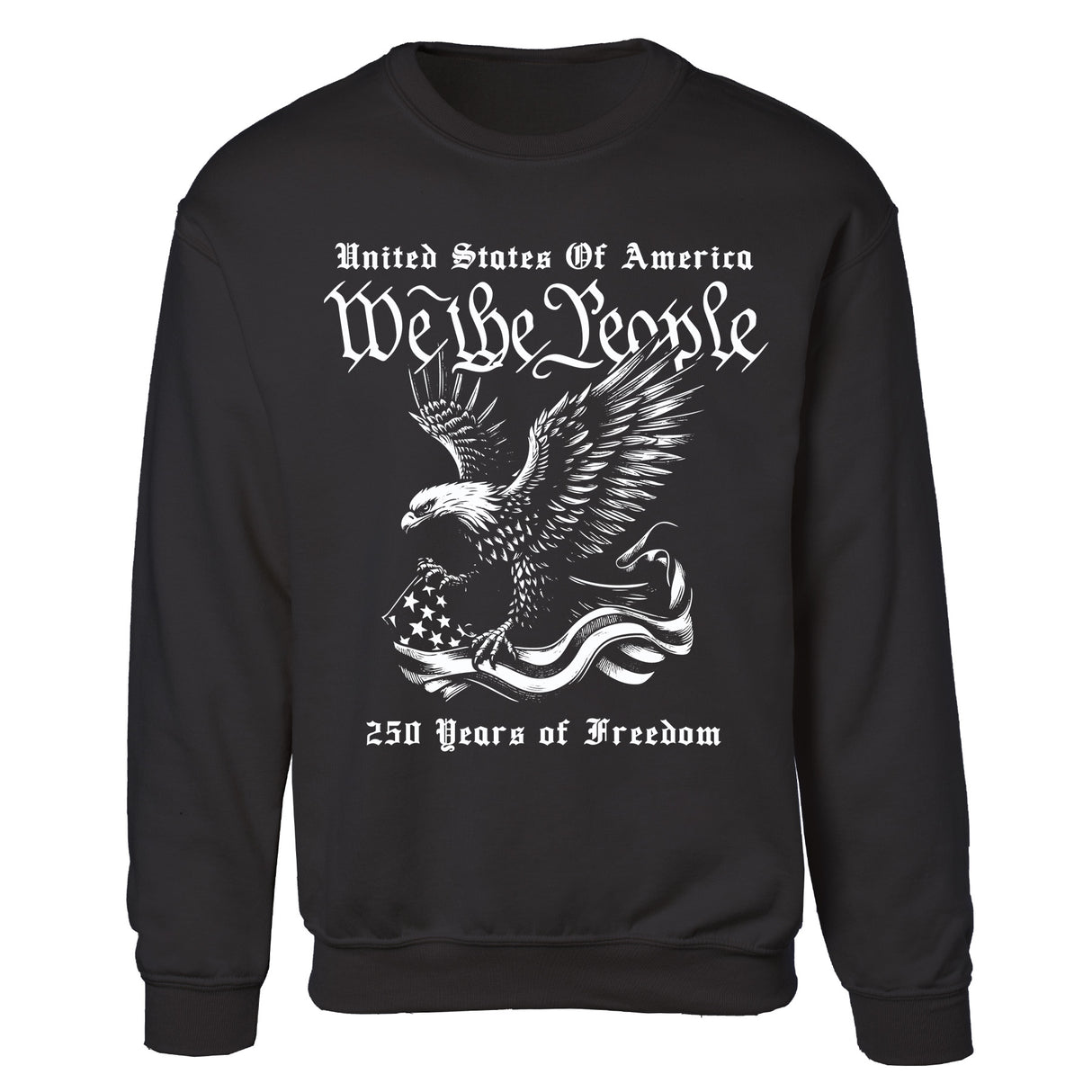 We The People 250 Years Eagle Sweatshirt - SGT GRIT
