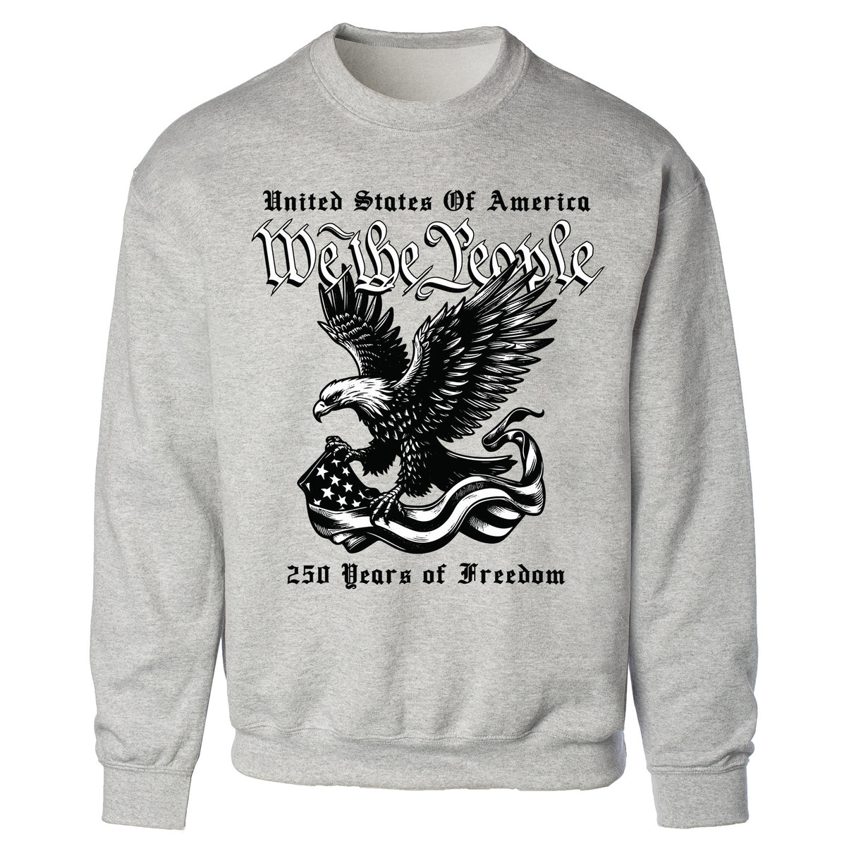 We The People 250 Years Eagle Sweatshirt - SGT GRIT