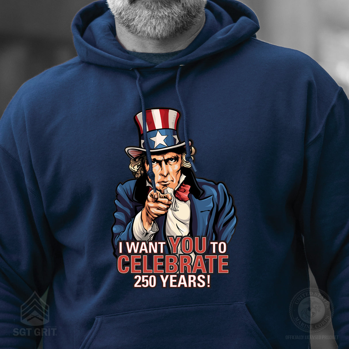 I Want You to Celebrate 250 Years Hoodie - SGT GRIT