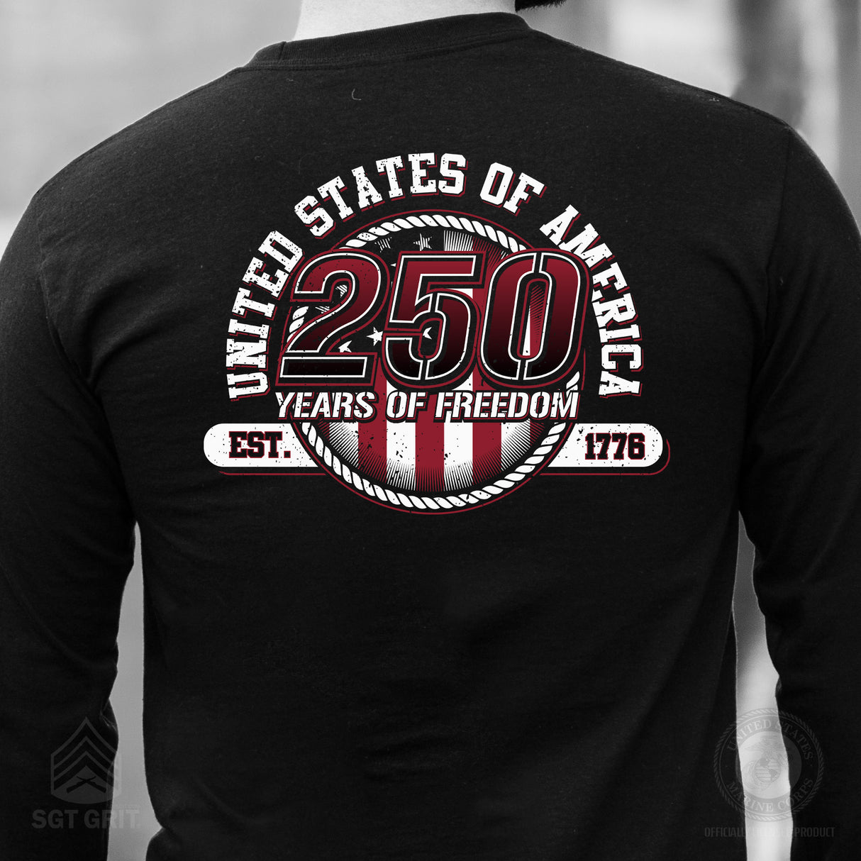 250 Years of Freedom Long Sleeve T-Shirt - Back Design - SGT GRIT