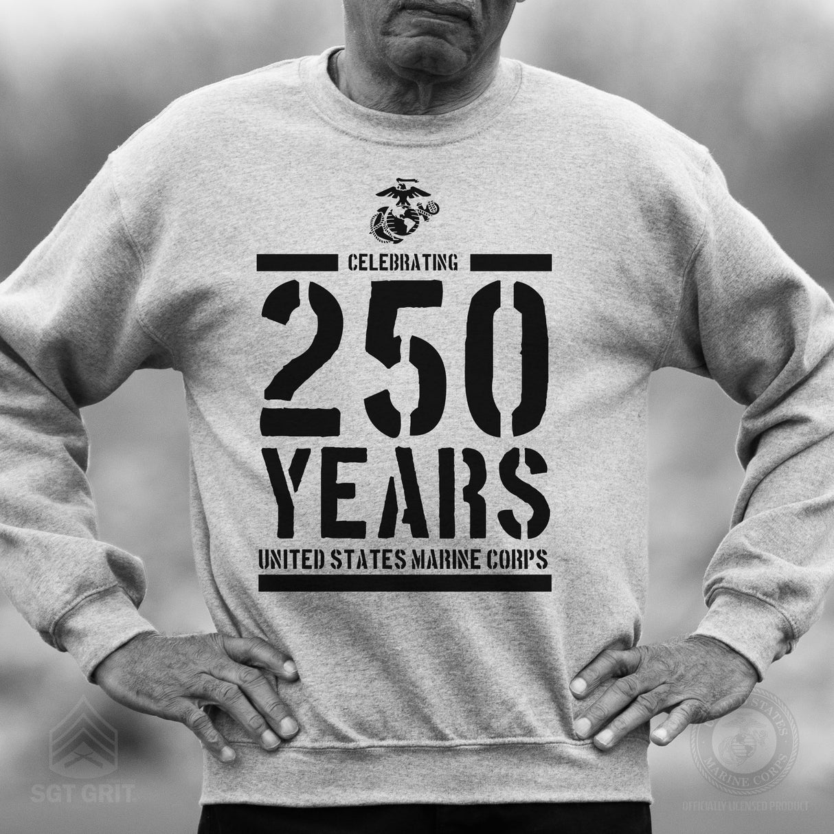 USMC Celebrating 250 Years Sweatshirt - SGT GRIT