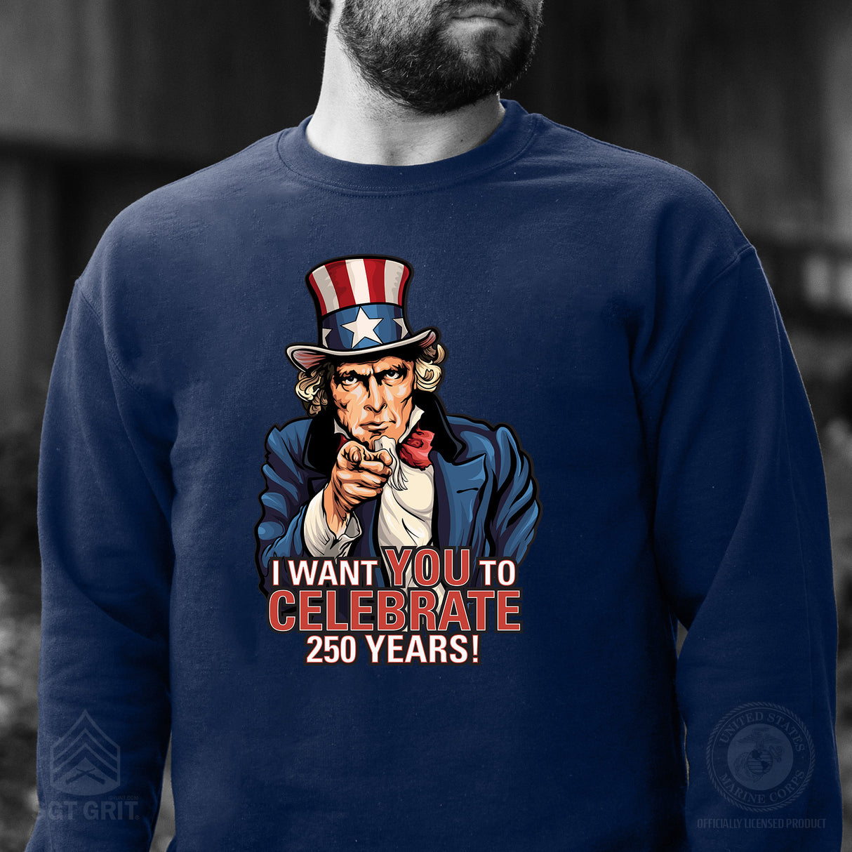 I Want You to Celebrate 250 Years Sweatshirt - SGT GRIT