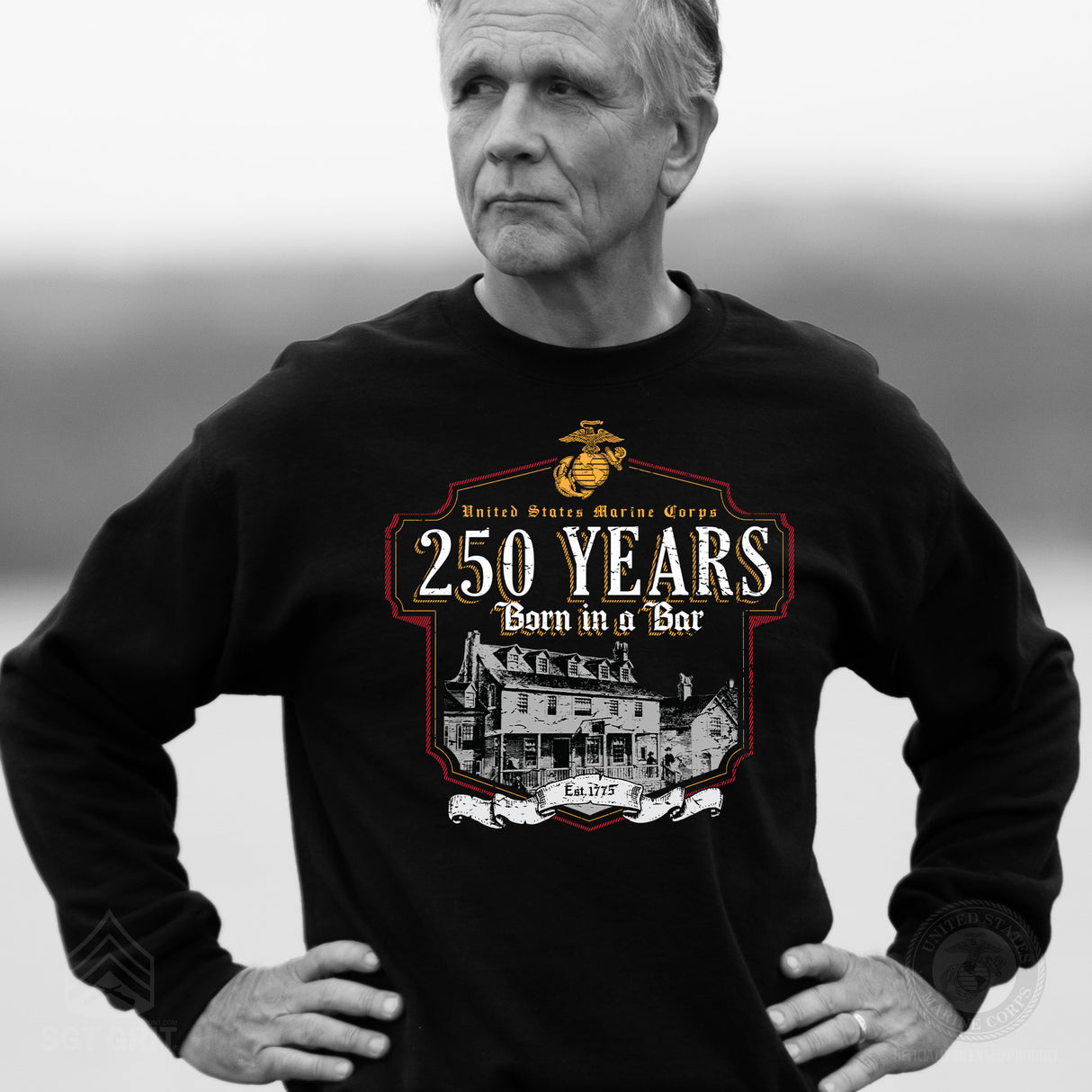 USMC Born in a Bar 250 Years Sweatshirt - SGT GRIT