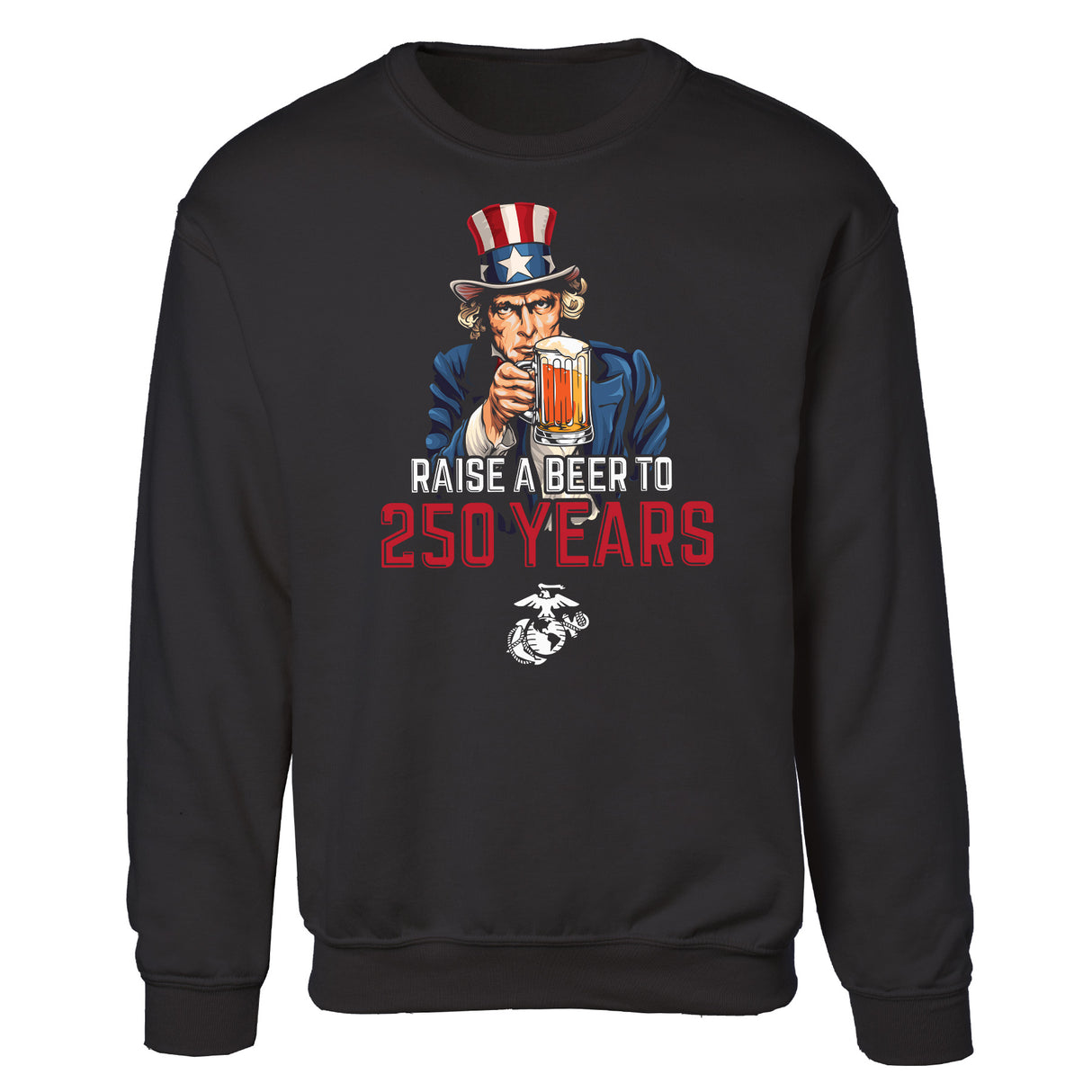 USMC Raise A Beer to 250 Years Sweatshirt - SGT GRIT