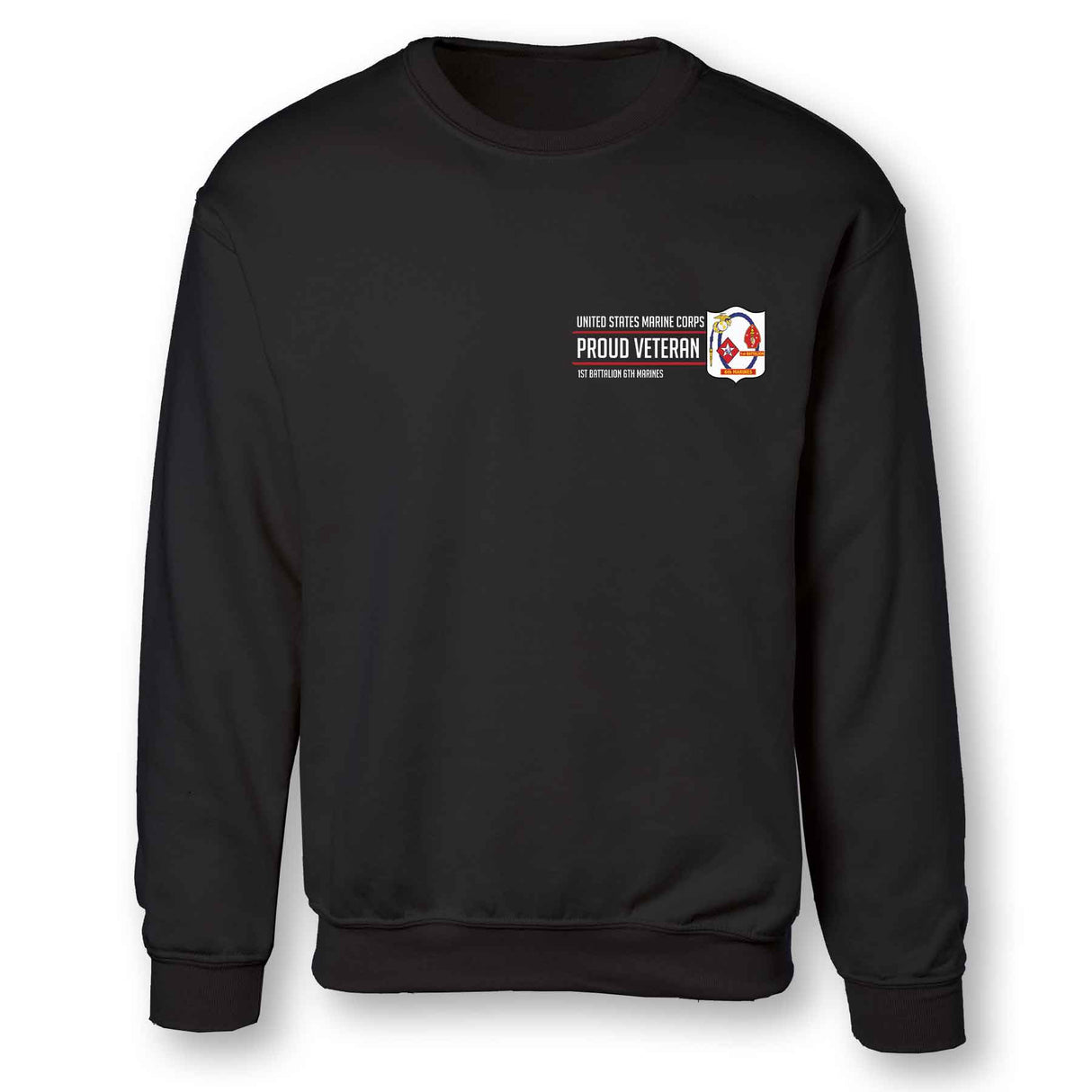 1st Battalion 6th Marines Proud Veteran Sweatshirt - SGT GRIT