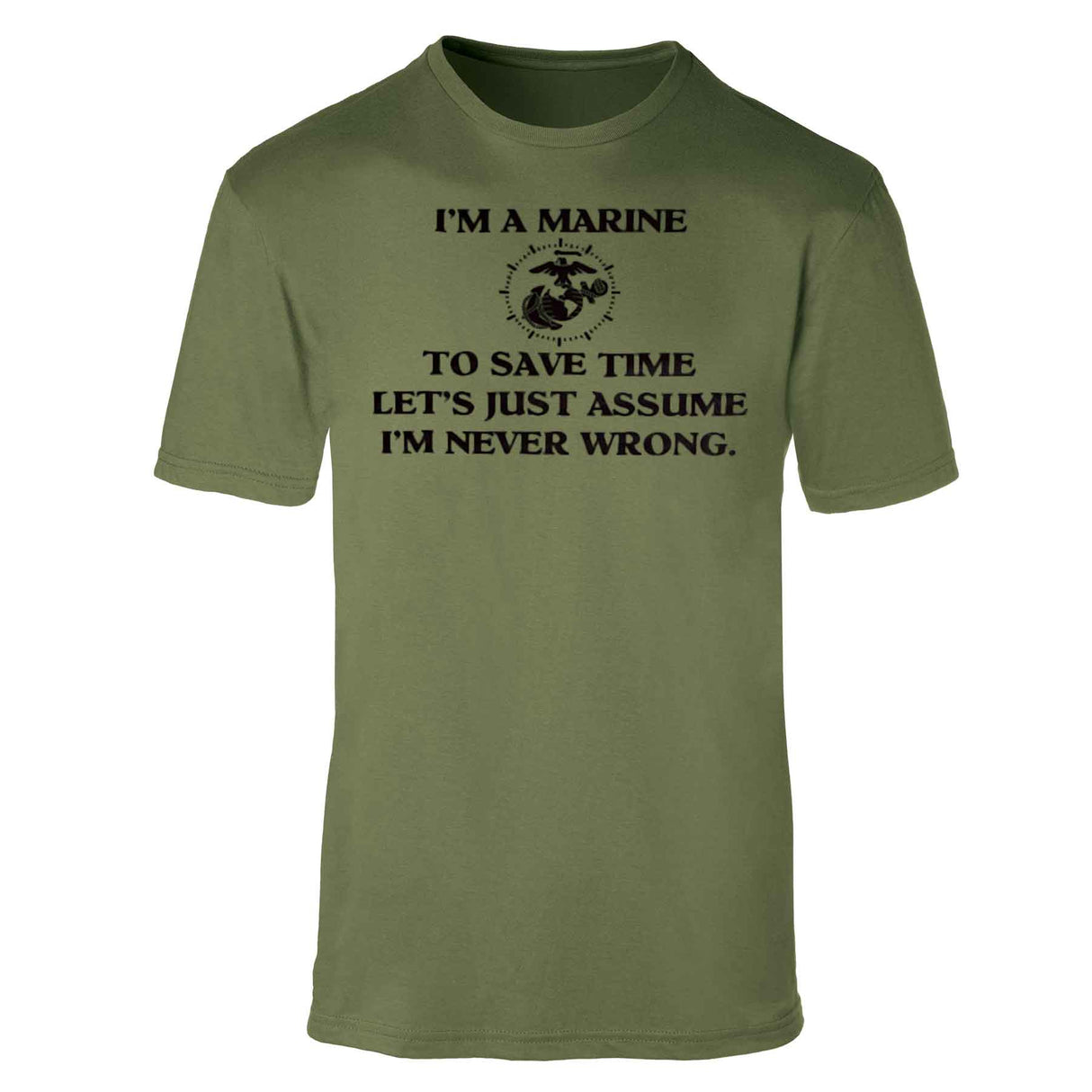 USMC 'I'm Never Wrong' Graphic T-Shirt - SGT GRIT