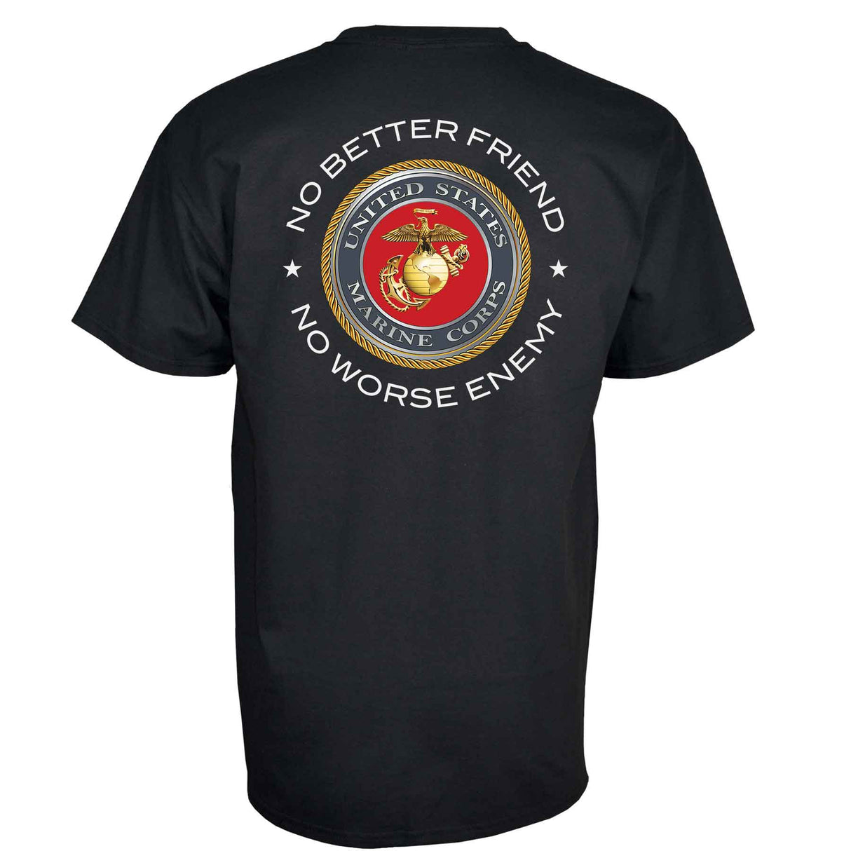 No Better Friend No Worse Enemy Full Back with Left Chest T-Shirt - SGT GRIT