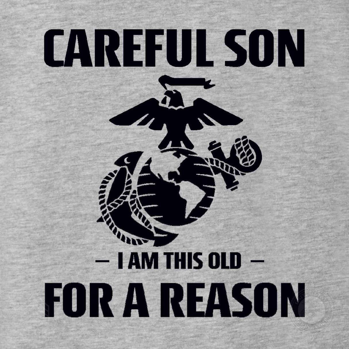 Marine Graphic 'Careful Son' Short-Sleeve T-shirt - SGT GRIT