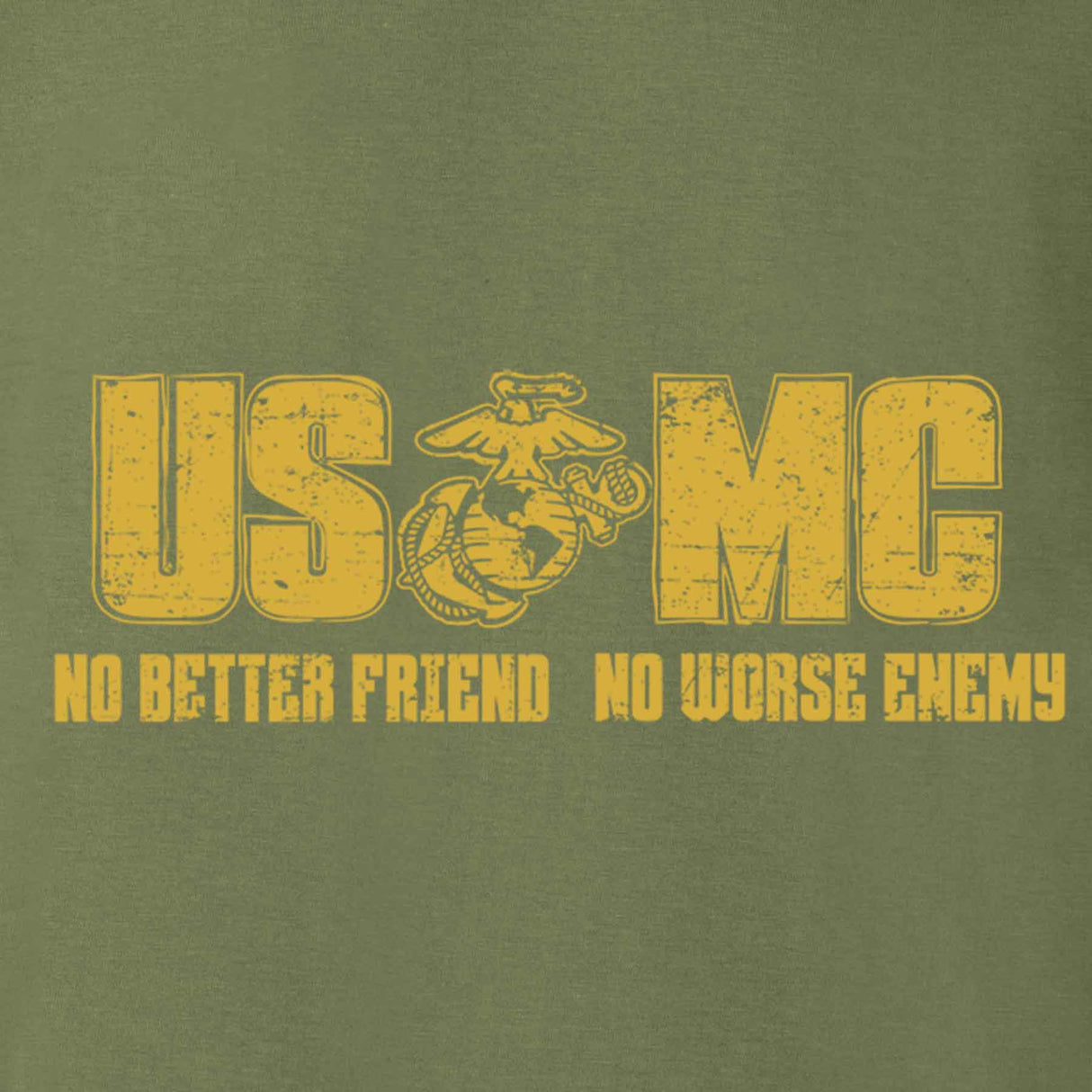 USMC No Better Friend, No Worse Enemy T-shirt - SGT GRIT