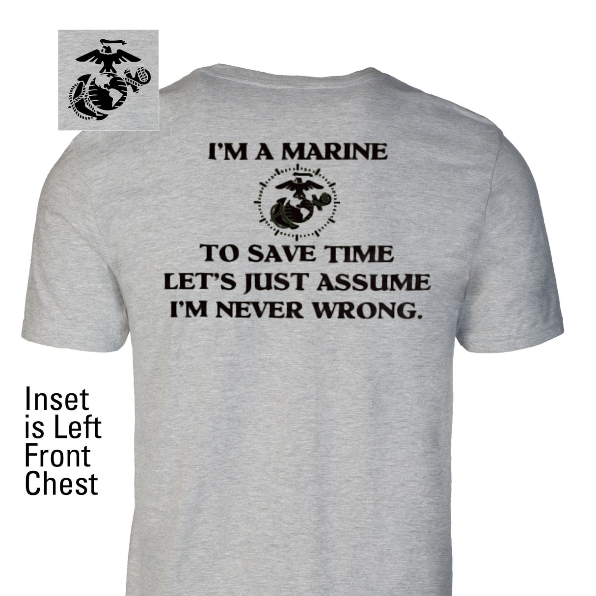 USMC 'I'm Never Wrong' Graphic T-Shirt- Back Design - SGT GRIT