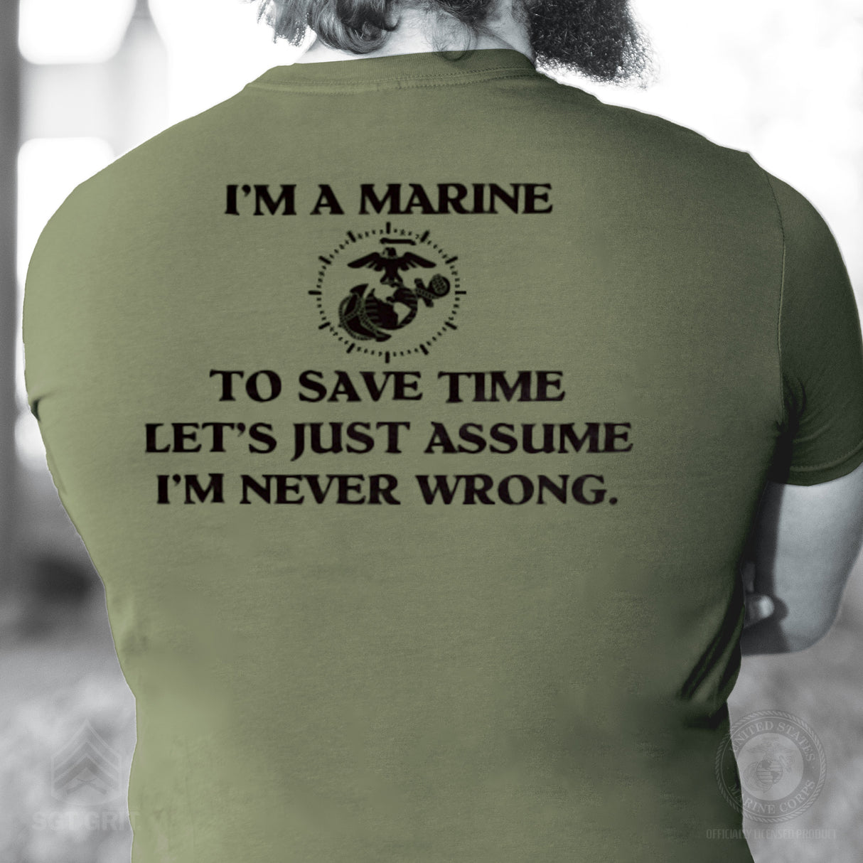 USMC 'I'm Never Wrong' Graphic T-Shirt- Back Design - SGT GRIT