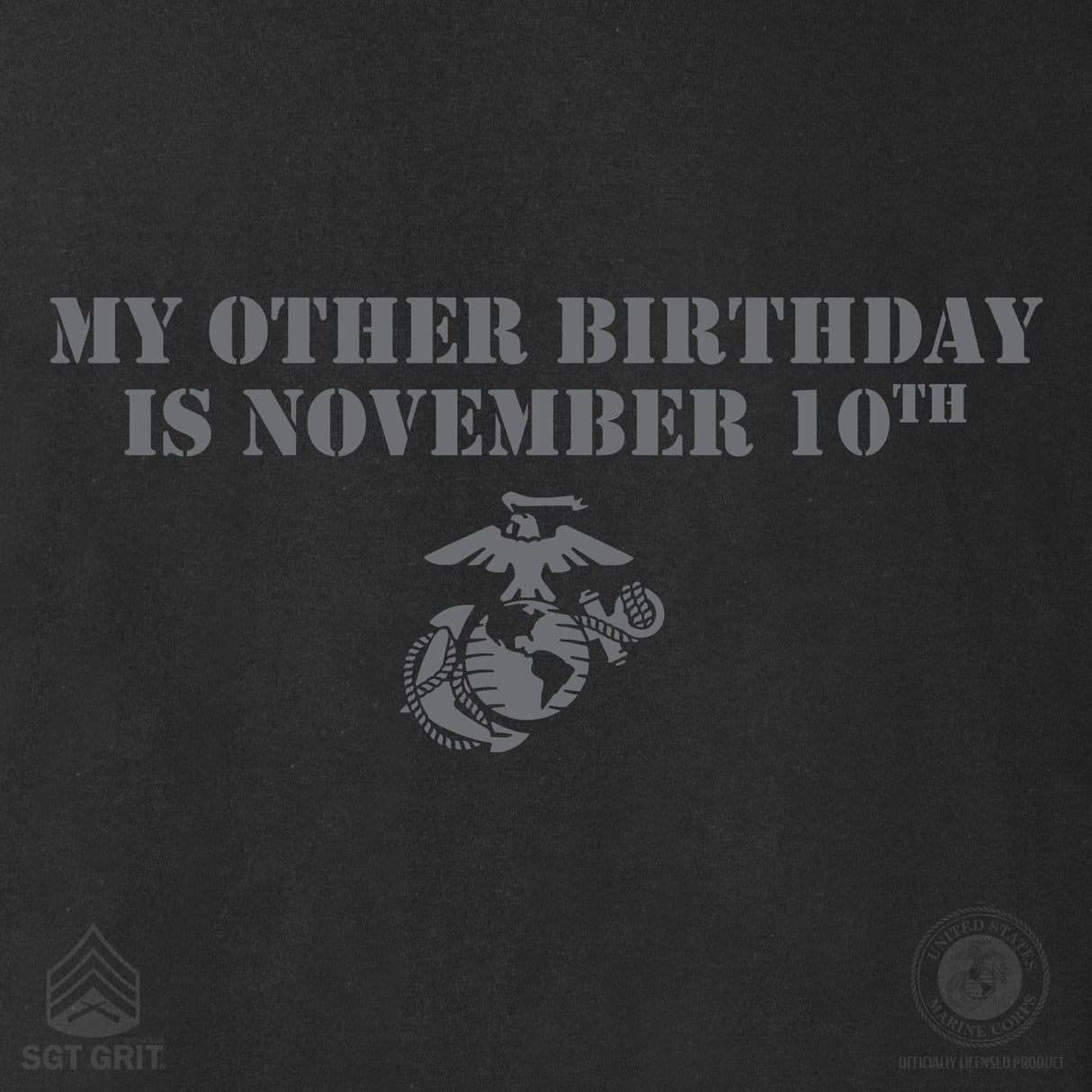 My Other Birthday Is November 10th T-shirt- Back Design - SGT GRIT