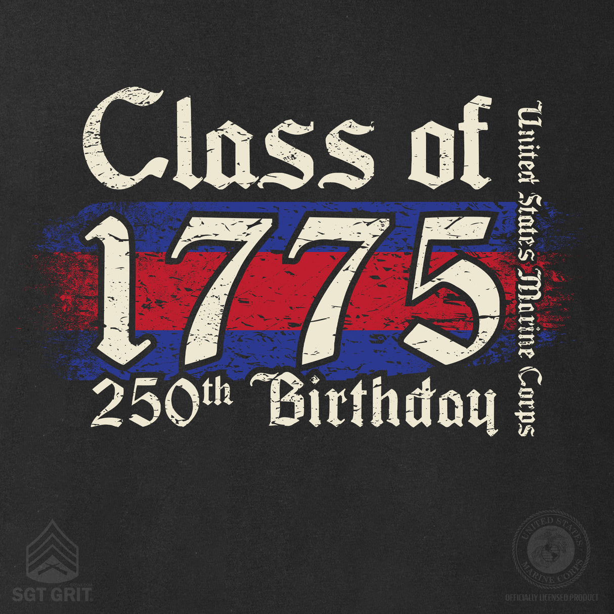 USMC 250th Birthday Class of 1775 T-Shirt- Back Design - SGT GRIT