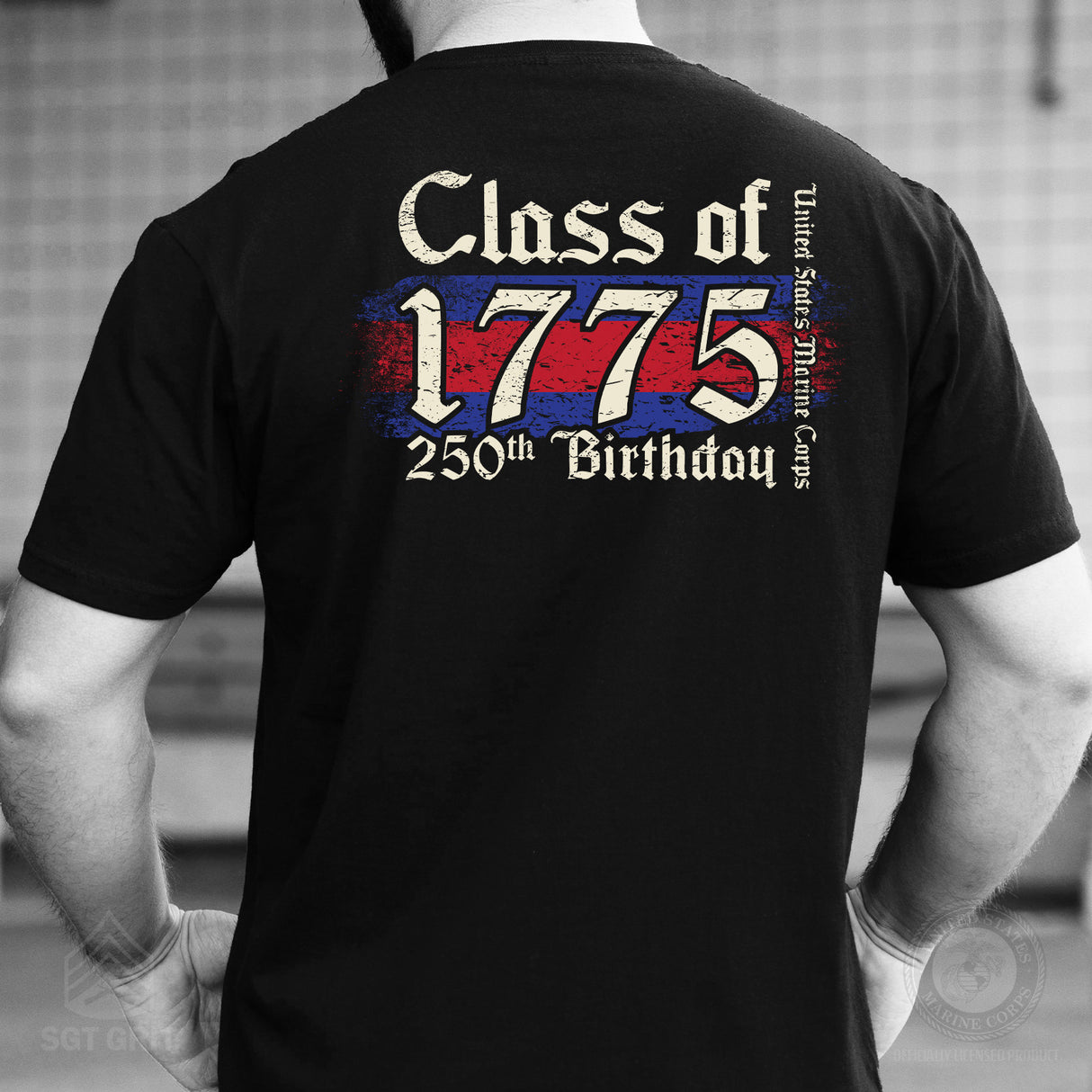 USMC 250th Birthday Class of 1775 T-Shirt- Back Design - SGT GRIT