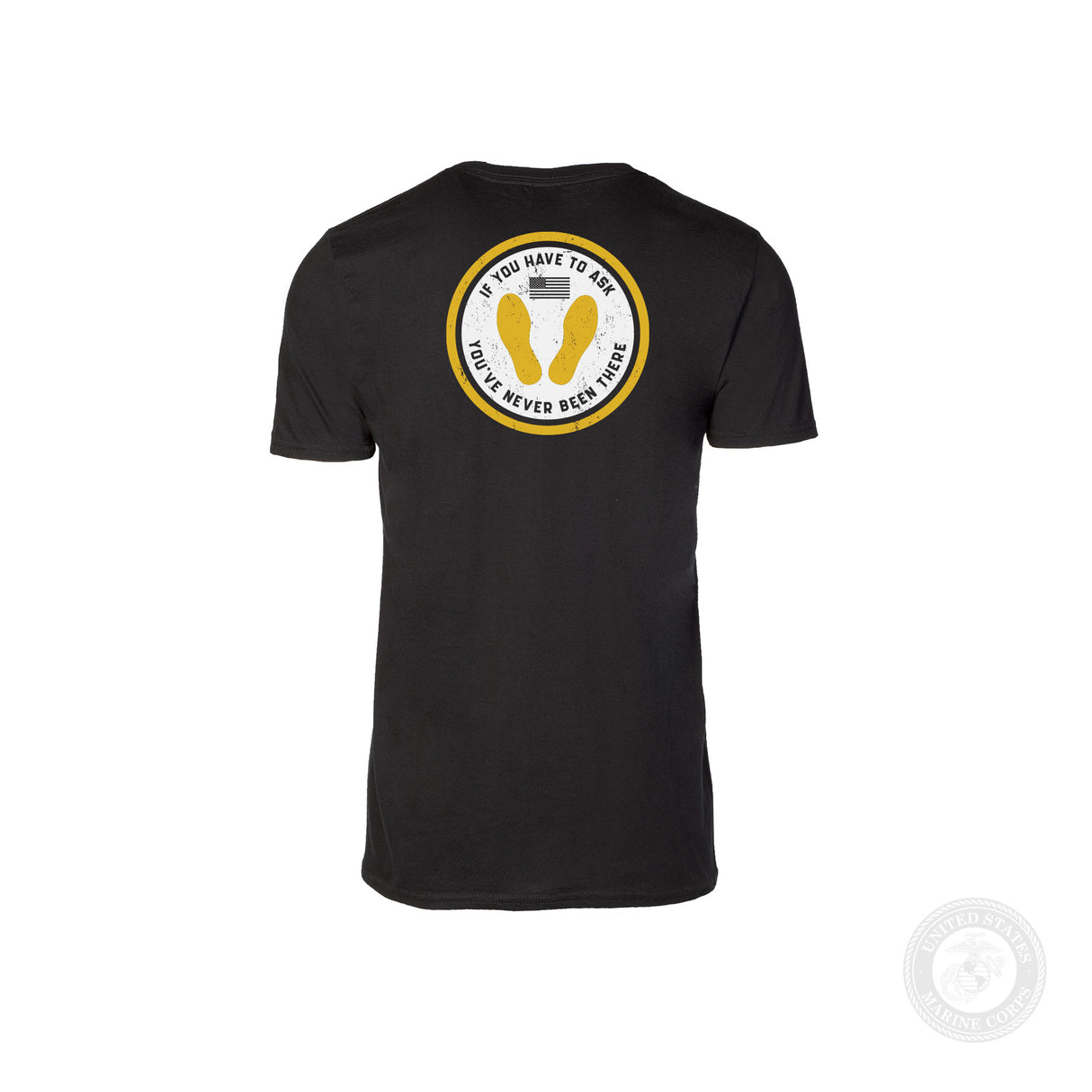 USMC If You Have To Ask T-Shirt- Back Design - SGT GRIT