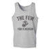 The Few For A Reason Tank Top - SGT GRIT