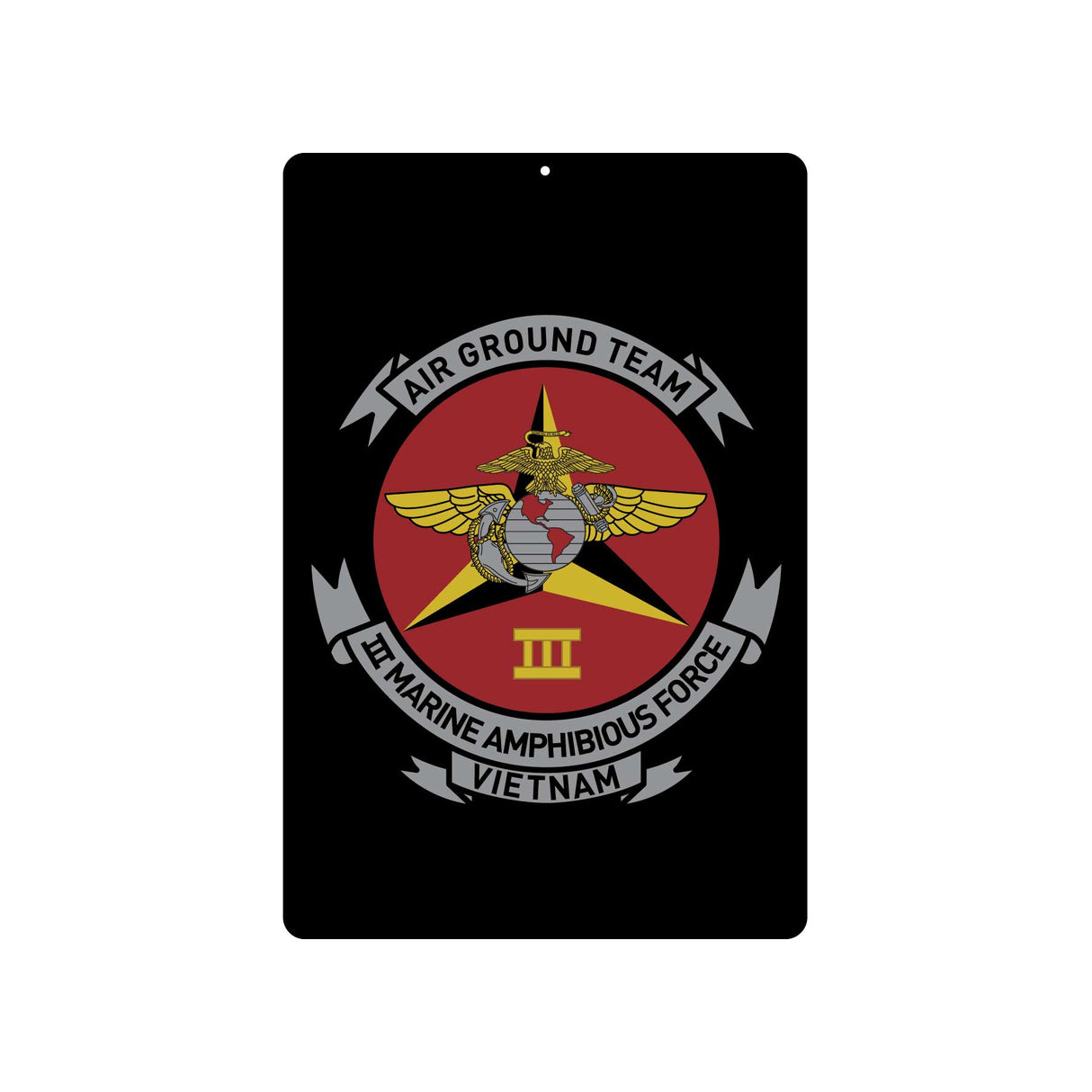 III MAF Air Ground Team Vietnam Metal Sign - SGT GRIT