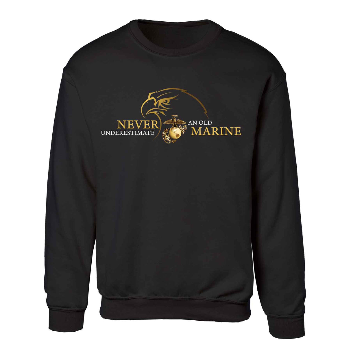 Never Underestimate Sweatshirt - SGT GRIT