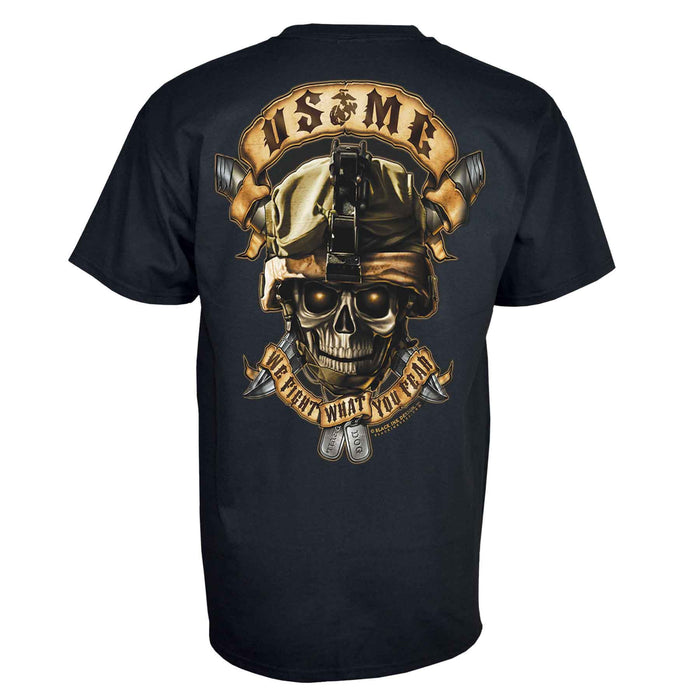 We Fight What You Fear T-Shirt - SGT GRIT