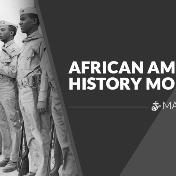 MARINE CORPS OBSERVES AFRICAN AMERICAN / BLACK HISTORY MONTH
