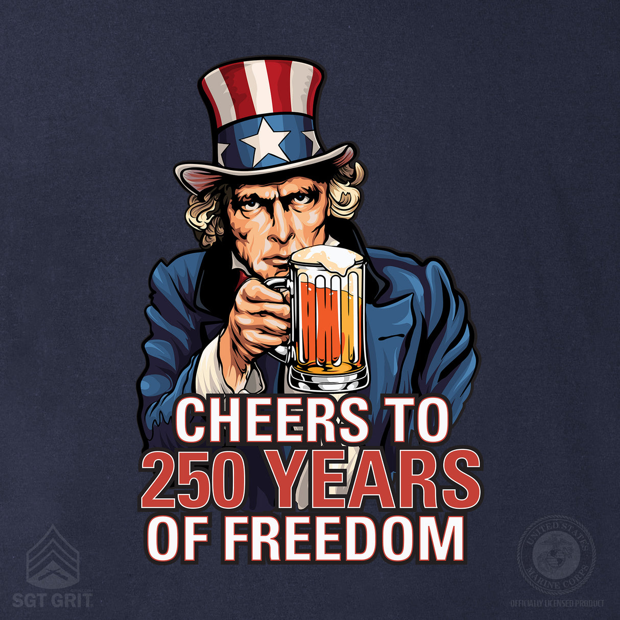Cheers to 250 Years of Freedom Long Sleeve T-Shirt - Back Design - SGT GRIT