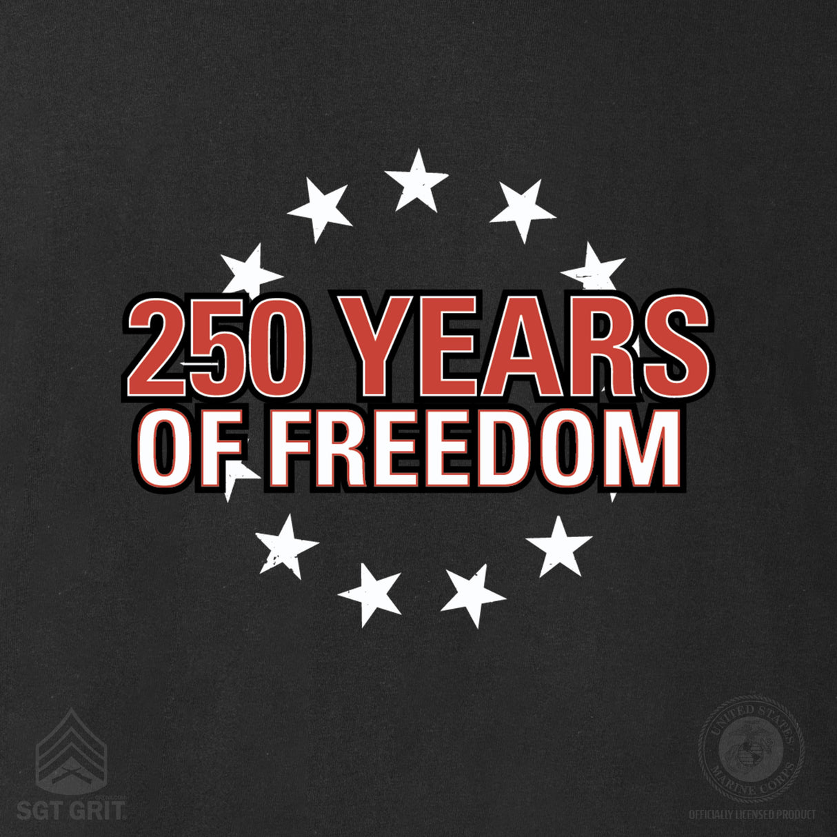 Cheers to 250 Years of Freedom Long Sleeve T-Shirt - Back Design - SGT GRIT