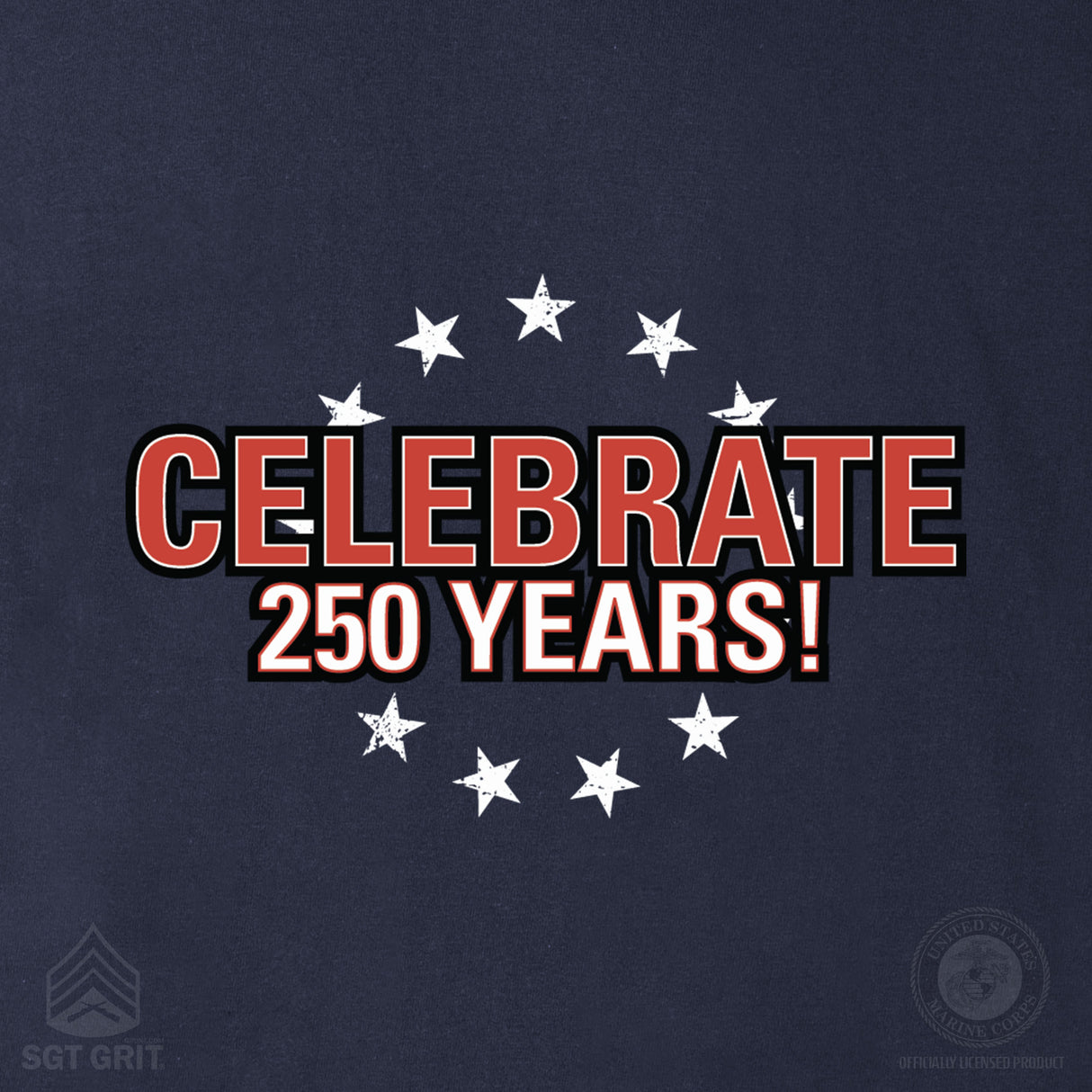 I Want You to Celebrate 250 Years Long Sleeve T-Shirt - Back Design - SGT GRIT