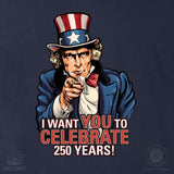 I Want You to Celebrate 250 Years Long Sleeve T-Shirt - SGT GRIT