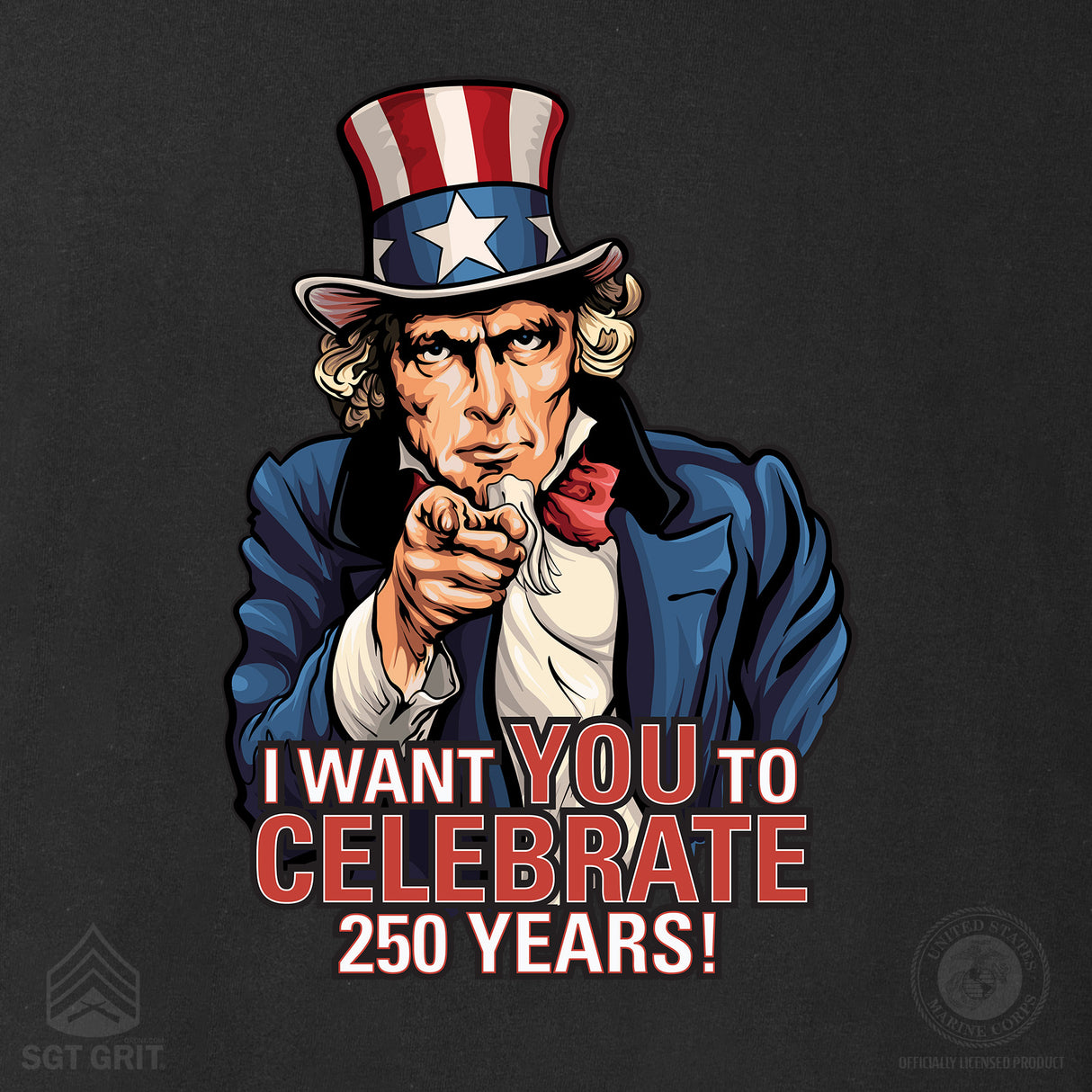I Want You to Celebrate 250 Years Sweatshirt - Back Design - SGT GRIT