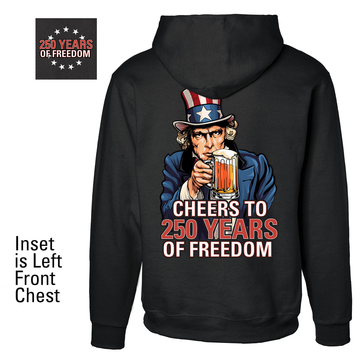 Cheers to 250 Years of Freedom Hoodie - Back Design - SGT GRIT