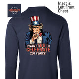 I Want You to Celebrate 250 Years Long Sleeve T-Shirt - Back Design - SGT GRIT