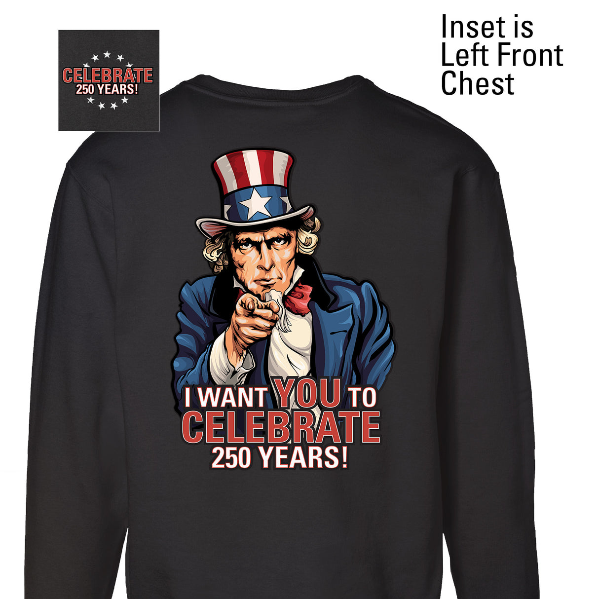 I Want You to Celebrate 250 Years Sweatshirt - Back Design - SGT GRIT