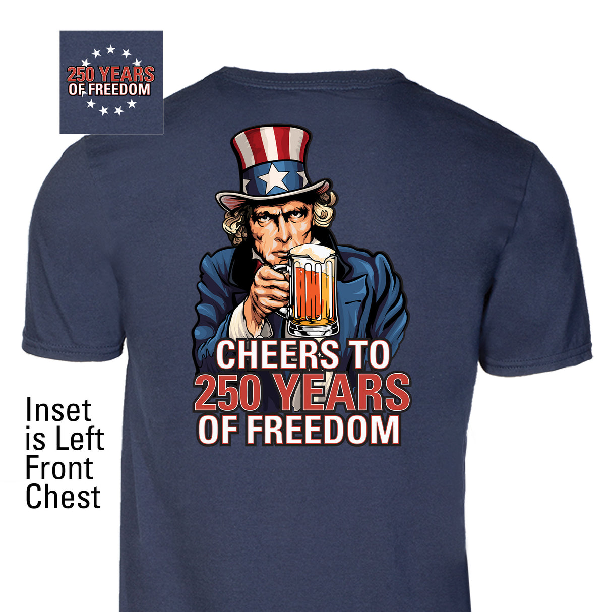 Cheers to 250 Years of Freedom T-Shirt - Back Design - SGT GRIT