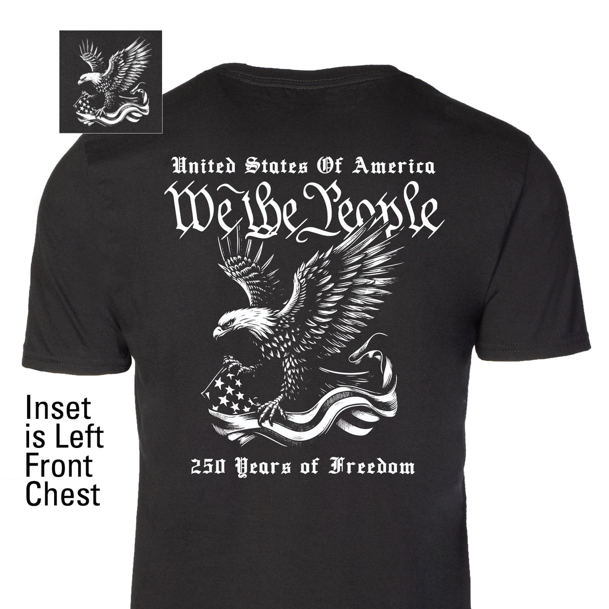 We The People 250 Years Eagle T-Shirt- Back Design - SGT GRIT