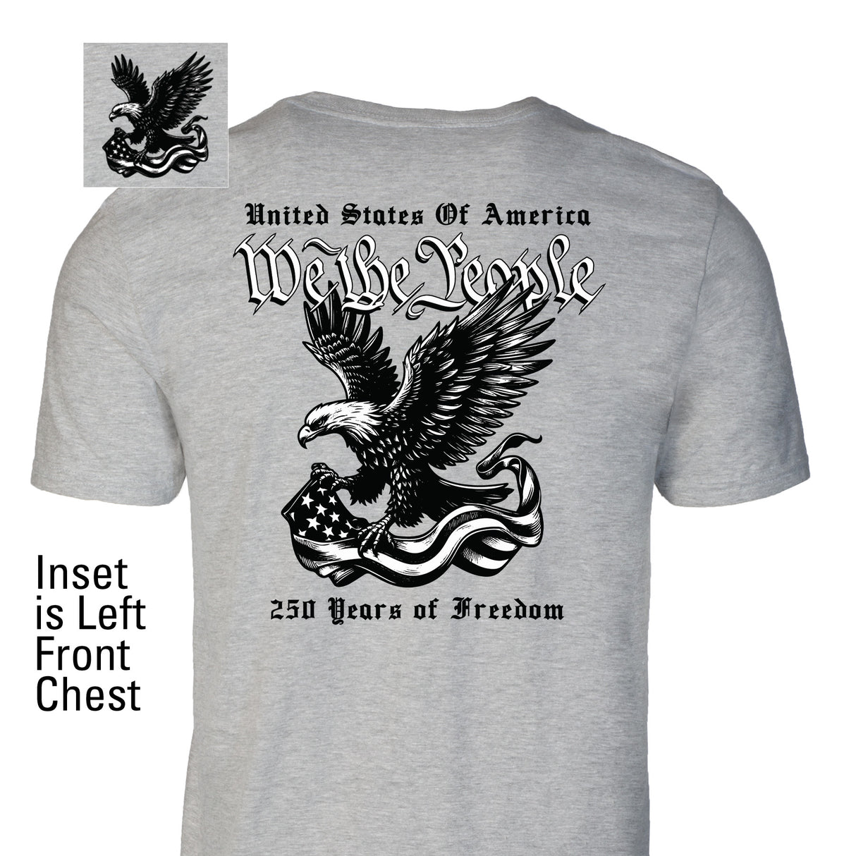 We The People 250 Years Eagle T-Shirt- Back Design - SGT GRIT