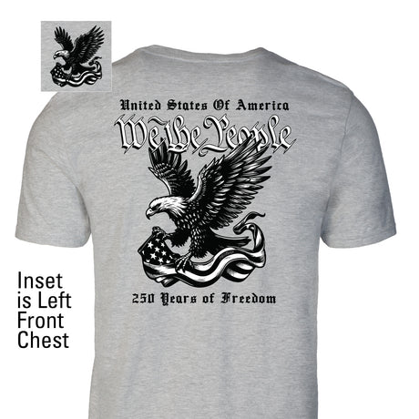 We The People 250 Years Eagle T-Shirt- Back Design - SGT GRIT