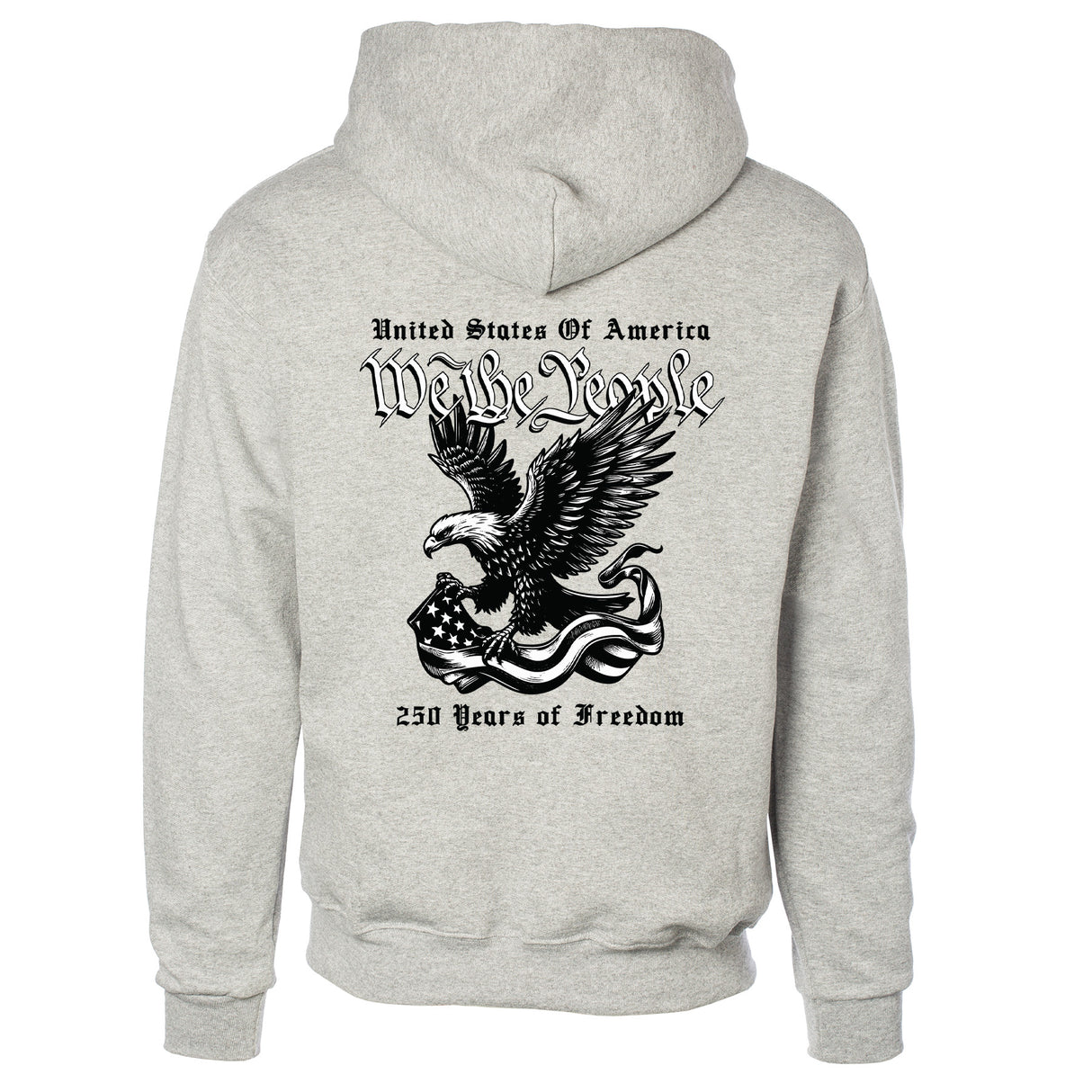 We The People 250 Years Eagle Hoodie- Back Design - SGT GRIT