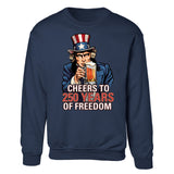 Cheers to 250 Years of Freedom Sweatshirt - SGT GRIT