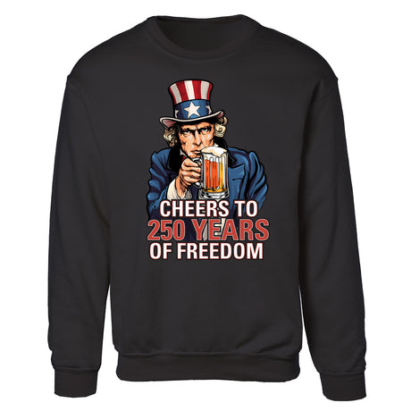 Cheers to 250 Years of Freedom Sweatshirt - SGT GRIT