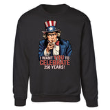 I Want You to Celebrate 250 Years Sweatshirt - SGT GRIT