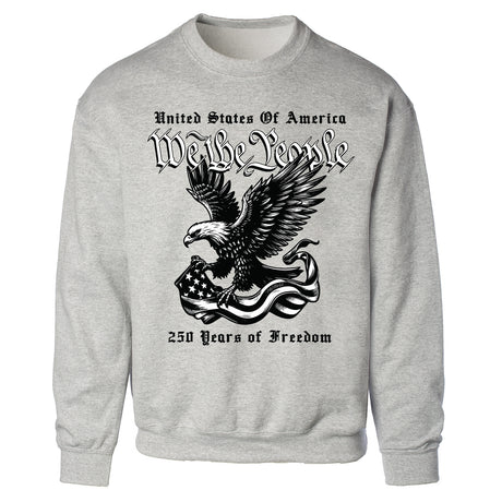 We The People 250 Years Eagle Sweatshirt - SGT GRIT