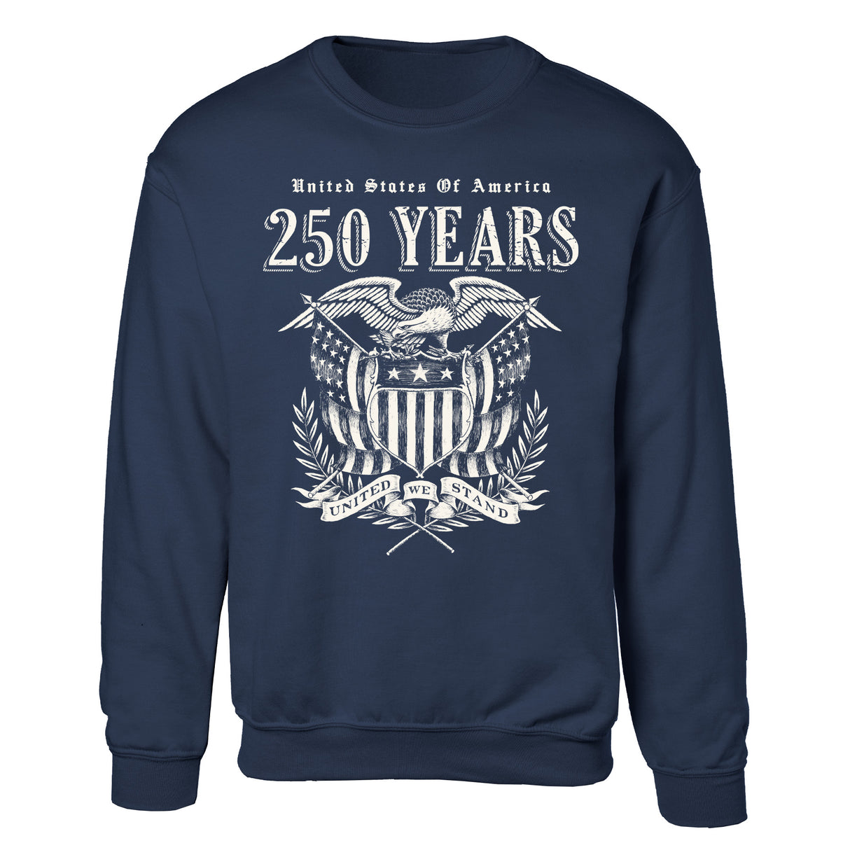 250 Years United We Stand Sweatshirt - SGT GRIT